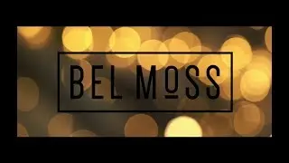 Bel Moss - Shine (Slow It Down)