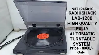 RADIOSHACK LAB-1200 FULLY AUTOMATIC TURNTABLE SYSTEM Price - 8000/- Only Contact No - 9871265010
