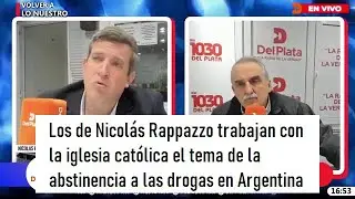 Los de Nicol&aacute;s Rappazzo trabajan con la iglesia cat&oacute;lica la abstinencia a las drogas 04&frasl;08&frasl;25