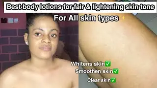 Best body lotions for fair and glowing skin tone ||All skin types||🤎✨!whitens & lightens the skin✨