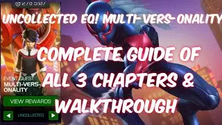 EQ ! MULTI-VERS-ONALITY | Complete Guide of All 3 Chapters | Uncollected Difficulty | MCOC