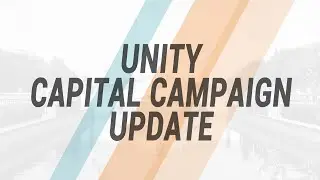 Unity World Headquarters Capital Campaign Update from CEO Jim Blake