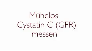 M&uuml;helos Cystatin C (GFR) patientennahe messen