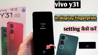 Vivo y31 5g in display fingerprint kaise lagaye|| vivo y31 5g in display fingerprint setting