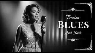 Timeless Blues & Soul Love Songs | Emotional Ballads in the Etta James Style