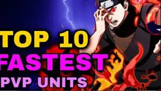 Top 10 Fastest PvP Units in Naruto Blazing | Part 2