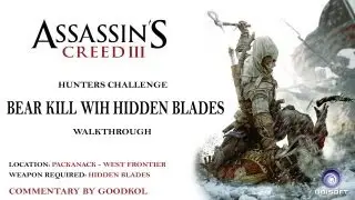 Assassin's Creed 3 - Hunter's Challenge 1 - Bear Kill with Hidden Blades