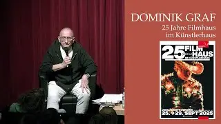 Dominik Graf / 25 Jahre Filmhaus im K&uuml;nstlerhaus / Im Gespr&auml;ch