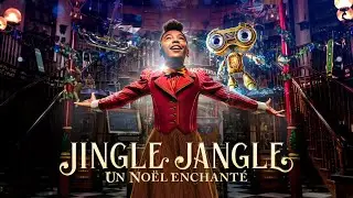 Jingle Jangle - Refonctionner [Official Soundtrack]