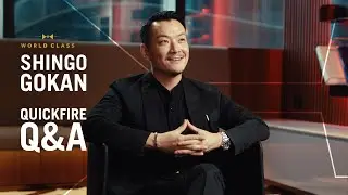 Shingo Gokan: Quickfire Q&A | World Class