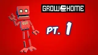 GROW HOME let's play pt.1