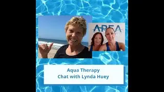 Aqua Therapy chat with Lynda Huey