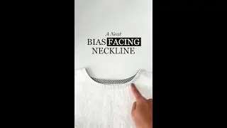 🤍A Neat Bias Facing Neckline🤍