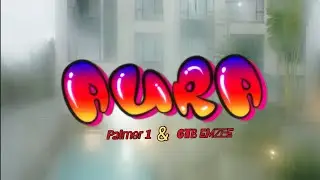 PALMER 1 -AURA FT GTB EMZEE (VISUALIZER)