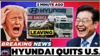 Автомобильная политика Трампа спровоцировала уход Hyundai с рынка и грозит хаосом на американском...