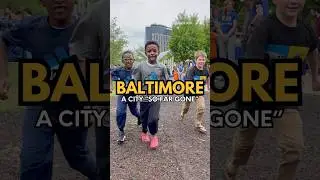 Baltimore - A City &ldquo;So Far Gone&rdquo;