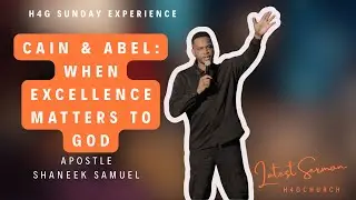 Cain & Abel: When Excellence Matters to God | Vernel Samuel
