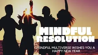 Mindful resolution | New Year Resolution Tips | Inspirational | New Year New You | Quotes To Live By
