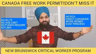 New Brunswick Critical Worker Pilot Program - Easiest Pathway to Canada || New Immigration Program