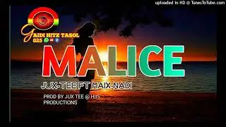 MALICE( GAIDI HITZ TASOL)JUX T FT MAIX NADI