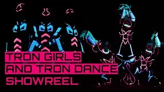 Tron Girls & Tron Dance showreel
