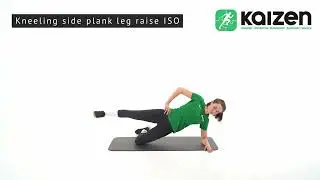 Kneeling side plank leg raise ISO