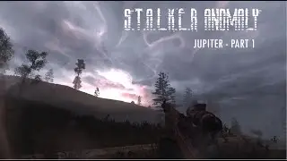 S.T.A.L.K.E.R Anomaly Mod - Jupiter Part 1