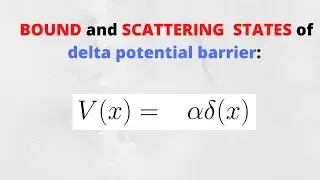 Determining the BOUND and SCATTERING states of the Delta Potential Barrier