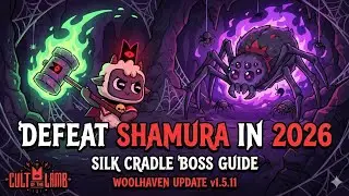 How to Defeat Shamura in 2026: Silk Cradle Boss Guide (Cult of the Lamb)