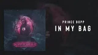 Prince Bopp - In My Bag [Bopptober 2]
