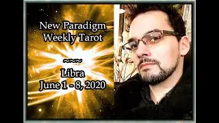 Libra Weekly Tarot Horoscope June 1-8 2020