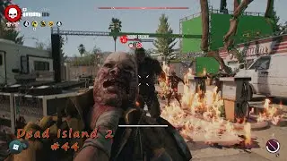 Dead Island 2 - Gameplay Part #44 - NG+ A Day Behind The Scenes In Monarch Studio's!