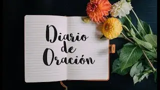 Cómo hacer un diario de oración.