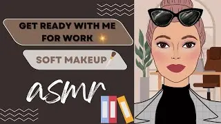 “ASMR Get Ready with Me for Work | Relaxing Art & Skincare”