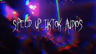 speed up tiktok audios for hot people ♡*&bull;&bull;