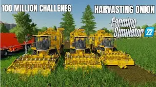 100 MILLION CHALLENEG || HARVASTING ONIONS || FARMING SIMULATOR 22 #fs22 #100million #onion #harvest
