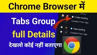 Chrome Browser Me Tab Group Kaise Banaye | How to Use Tab Group in Chrome Browser on Android