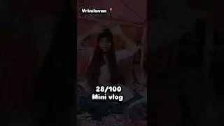 28/100 mini vlog m ja rhi hu mummy papa se milne 🥰🥰#minivlog