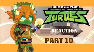 ROTTMNT Reaction || Part 10 || GC || repost || description ||