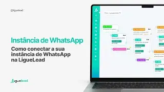 LIGUELEAD NA PR&Aacute;TICA | Como conectar a sua Inst&acirc;ncia de WhatsApp
