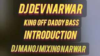Dj Dev narwar introduction op manoj bhai DJ MANOJ MiXiNG NARWAR gulsan bhai