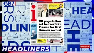 UK population set to overtake France for first time on record | Headliners