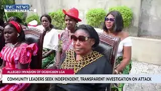 Community Leaders Seek Independent, Transparent Investigation On Alleged Invasion Of Ogidigben LGA