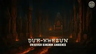 Dur-Khazun, the Emberhold | Dwarven Kingdom Ambience Music