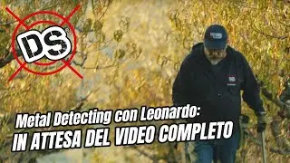 METAL DETECTING CON LEONARDO...IN ATTESA DEL VIDEO COMPLETO...