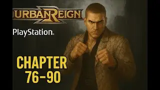 Urban Reign Gameplay | PS2 Classic Brawler | Chapter 76-90