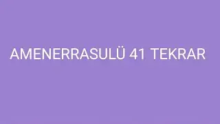 AMENERRASUL&Uuml; 41 TEKRAR