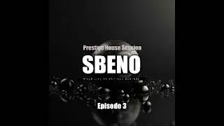 Prestige House Sessions I Episode 3 I Sbeno I Capello Gaborone