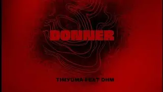 Save For Save Music - Donner (ft. Timyuma & Dhm)