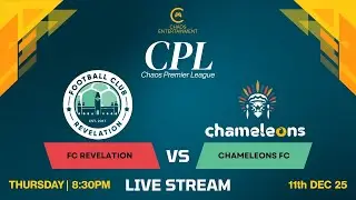 FC Revelations vs Chameleons FC | Chaos Premier League 2025 | Season 10